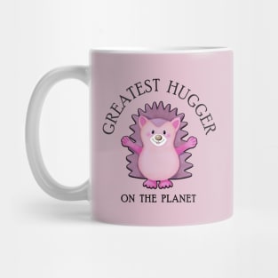 HEDGEHOG - Greatest Hugger on the Planet (white background) Mug